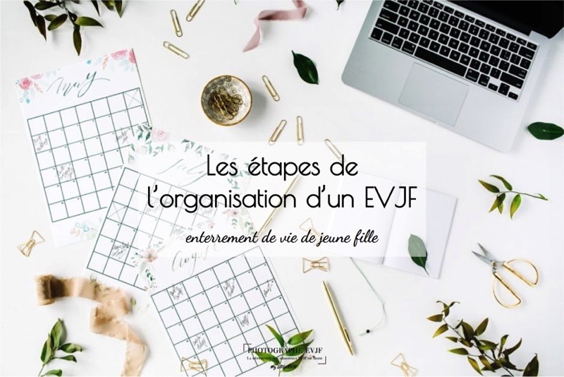 Les étapes de l'organisation d'un EVJF