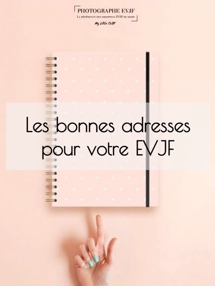 organiser un evjf - idées evjf - conseils evjf